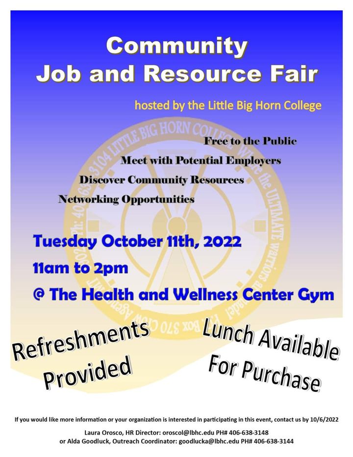 Little Big Horn College is hosting a job and resource fair from 11 a.m. to 2 p.m. on Tuesday, Oct. 11